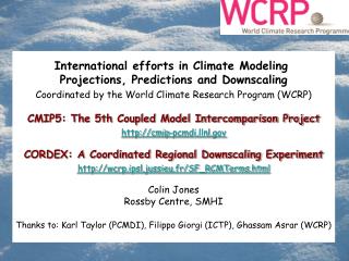 International efforts in Climate Modeling Projections, Predictions and Downscaling