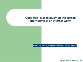 Code-Red: a case study on the spread and victims of an Internet worm
