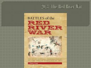 20.3 The Red River War