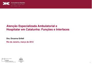 Atenção Especializada Ambulatorial e Hospitalar em Catalunha: Funções e Interfaces