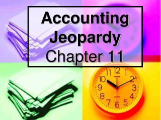 Accounting Jeopardy Chapter 11