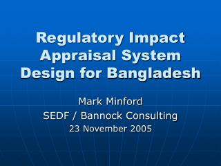 Regulatory Impact Appraisal System Design for Bangladesh