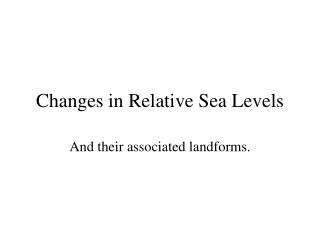 Changes in Relative Sea Levels