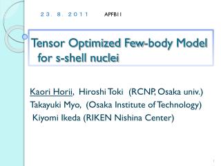 Tensor Optimized Few-body Model for s-shell nuclei