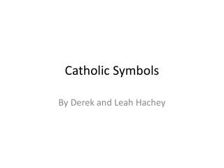 Catholic Symbols