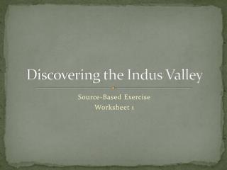 Discovering the Indus Valley