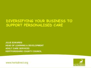 DIVERSIFYING YOUR BUSINESS TO SUPPORT PERSONALISED CARE