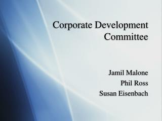 Corporate Development Committee