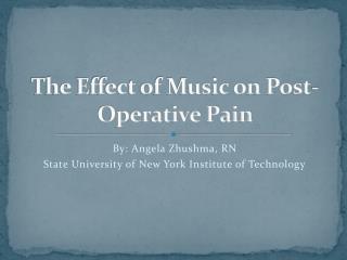 The Effect of Music on Post-Operative Pain