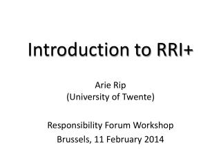 Introduction to RRI+