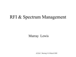 RFI &amp; Spectrum Management