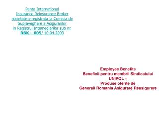 Employee Benefits Beneficii pentru membrii Sindicatului UNIPOL – Produse oferite de