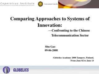 Comparing Approaches to Systems of Innovation: —Confronting to the Chinese