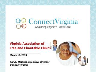 Virginia Association of Free and Charitable Clinics _______________________ March 15, 2013