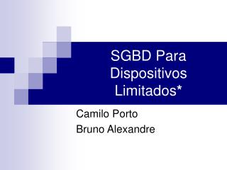 SGBD Para Dispositivos Limitados *