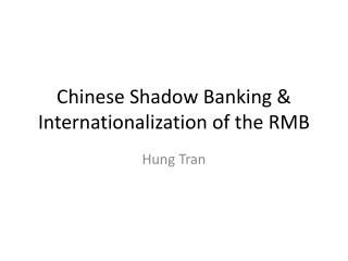 Chinese Shadow Banking &amp; Internationalization of the RMB