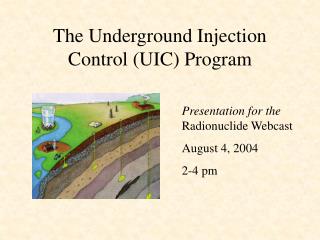 The Underground Injection Control (UIC) Program