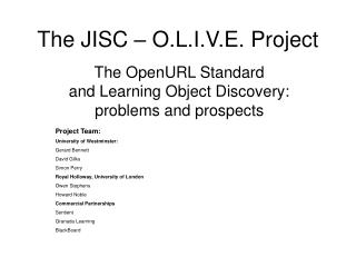 The JISC – O.L.I.V.E. Project