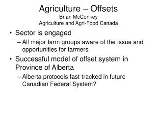 Agriculture – Offsets Brian McConkey Agriculture and Agri-Food Canada