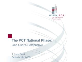 The PCT National Phase: One User’s Perspective