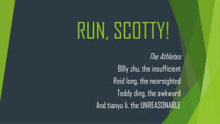 RUN, SCOTTY!