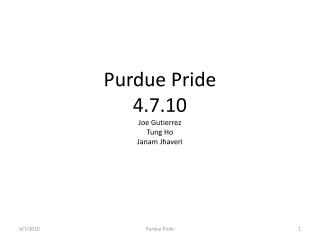 Purdue Pride 4.7.10 Joe Gutierrez Tung Ho Janam Jhaveri