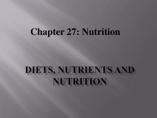 Diets, Nutrients and Nutrition