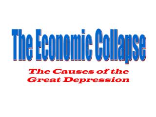 The Causes of the Great Depression