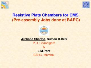 Resistive Plate Chambers for CMS (Pre-assembly Jobs done at BARC)