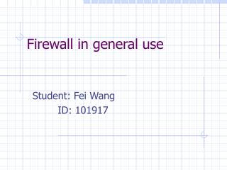 Firewall in general use