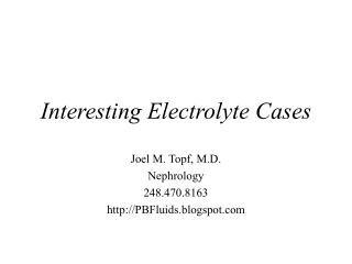 Interesting Electrolyte Cases