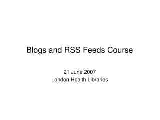 Blogs and RSS Feeds Course
