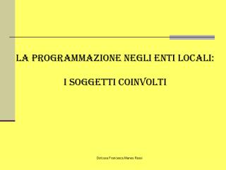 La programmazione negli enti locali: I soggetti coinvolti