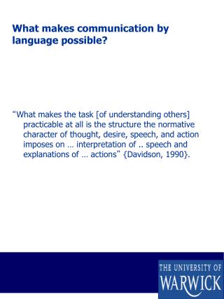 What makes communication by language possible?