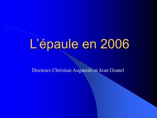 L’épaule en 2006