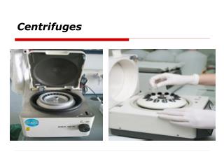 Centrifuges