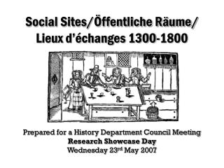 Social Sites/Öffentliche Räume/ Lieux d’échanges 1300-1800