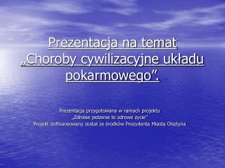 Prezentacja na temat „Choroby cywilizacyjne układu pokarmowego”.