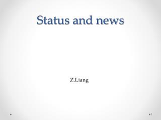 Status and news