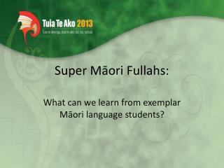 Super Māori Fullahs: