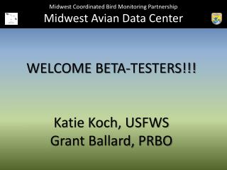 Midwest Coordinated Bird Monitoring Partnership Midwest Avian Data Center