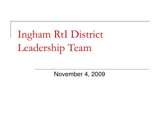 Ingham RtI District Leadership Team