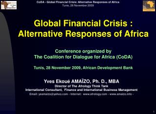 Global Financial Crisis : Alternative Responses of Africa Conference organized by