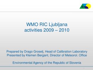 WMO RIC Ljubljana activities 2009 – 2010