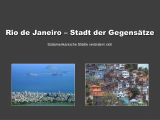 Rio de Janeiro – Stadt der Gegensätze