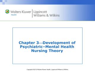 Chapter 3  Development of Psychiatric–Mental Health Nursing Theory