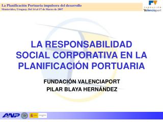 LA RESPONSABILIDAD SOCIAL CORPORATIVA EN LA PLANIFICACIÓN PORTUARIA