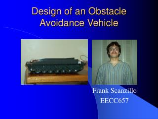 Design of an Obstacle Avoidance Vehicle