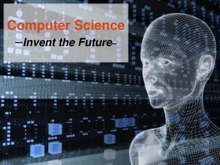 Computer Science – Invent the Future –