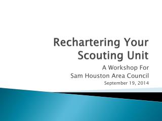 Rechartering Your Scouting Unit